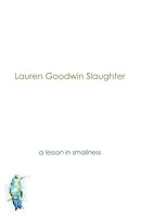 A Lesson in Smallness 1935716379 Book Cover