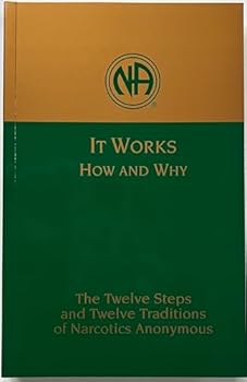 Paperback It Works How and Why: Twelve Steps and Twelve Traditions of Narcotics Anonymous Book