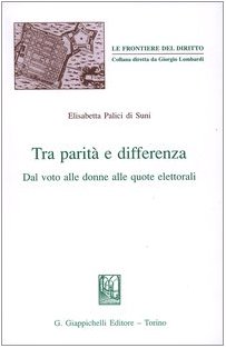 Tra parità e differenza. Dal voto alle donne alle quote elettorali