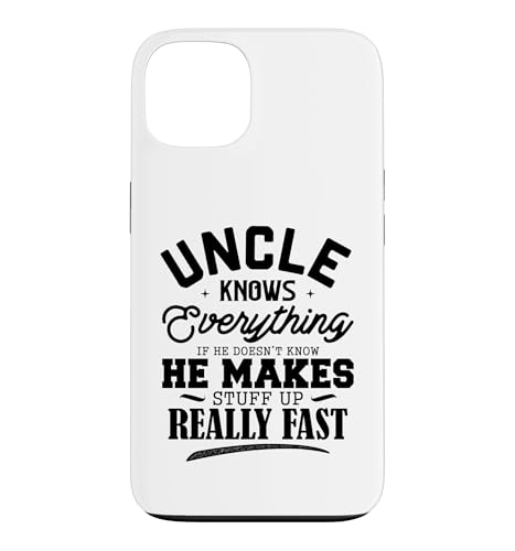 Funny Uncle Knows Everything Make Stuff Up Fast �X�}�z�P�[�X iPhone 13 �p
