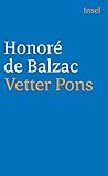 Die menschliche Komödie. Die großen Romane und Erzählungen: Vetter Pons. Roman (insel taschenbuch) - Honoré de Balzac