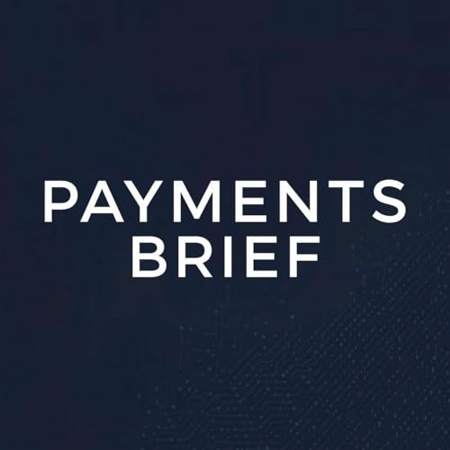 Couverture de Payments Brief: FinTech, Banking & Payments News