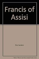 Francis of Assisi: Return to the Gospel 0819908541 Book Cover