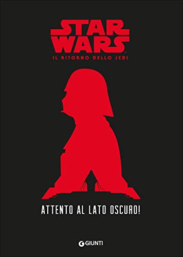  Attento al lato oscuro! Star Wars il ritorno dello Jedi. Narrativa d\'autore