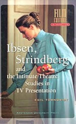 Book cover Ibsen, Strindberg and the Intimate Theater: Studies in TV Presentation (Film Culture in Transition Series)