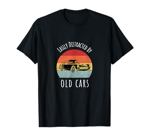 fácilmente distraído por Coches Viejos Camiseta