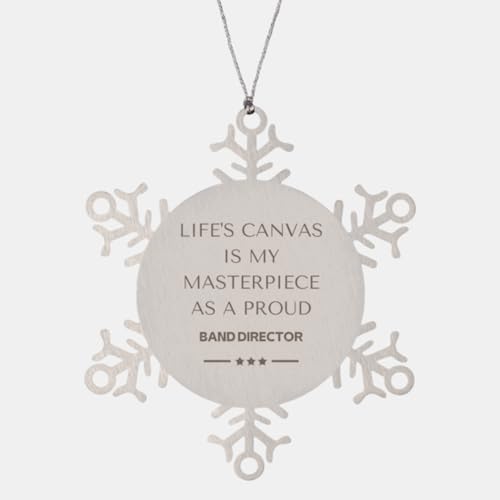 Proud Band Director Gifts, Life's canvas is my masterpiece, Epic Birthday Christmas Unique Snowflake Ornament for Band Director, Coworkers, Men, Women, Friends