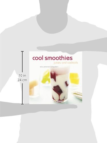 Cool Smoothies: Juices and Cocktails