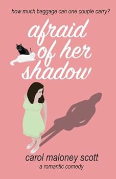 Afraid of Her Shadow - Book #3 of the Rom-Com on the Edge