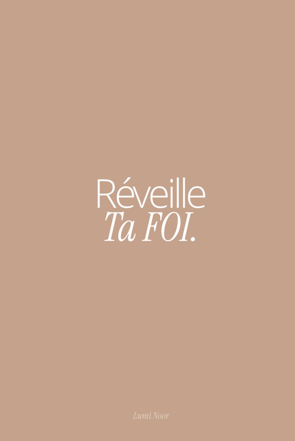Réveille ta foi - Les bases de l'Islam