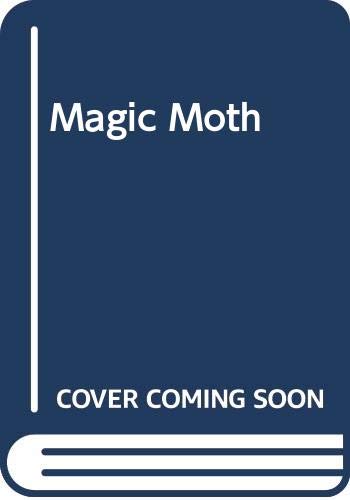 The Magic Moth 0395288630 Book Cover