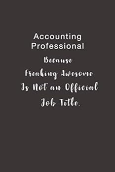 Paperback Accounting Professional Because Freaking Awesome is not an Official Job Title.: Lined notebook Book