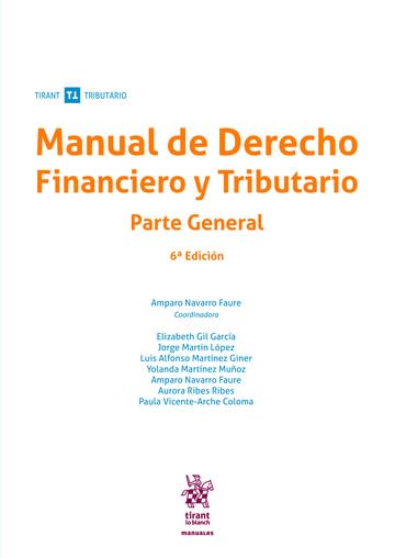 Manual de Derecho Financiero y Tributario. Parte General 6ª Edición: 1 (Manuales de Derecho Administrativo, Financiero e Internacional Público)