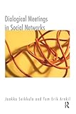 Dialogical Meetings in Social Networks (The Systemic Thinking and Practice Series)