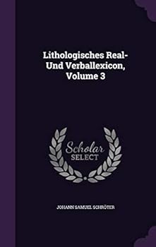 Hardcover Lithologisches Real- Und Verballexicon, Volume 3 Book