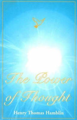 The Power of Thought: Henry Thomas Hamblin: 9781903074022: Amazon.com ...
