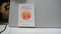 Apprivoiser la tendresse 2883530025 Book Cover