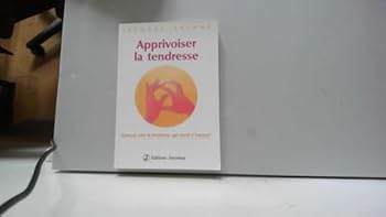 Paperback Apprivoiser la tendresse [French] Book