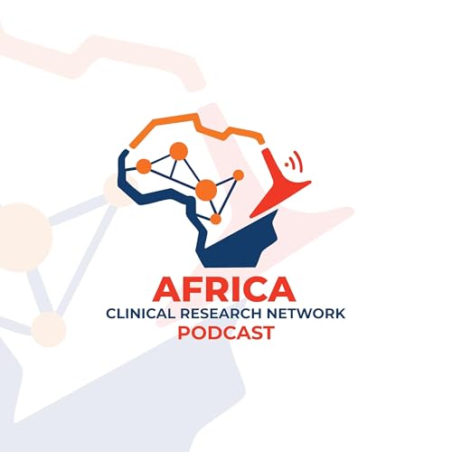 『Africa Clinical Research Network Podcast』のカバーアート