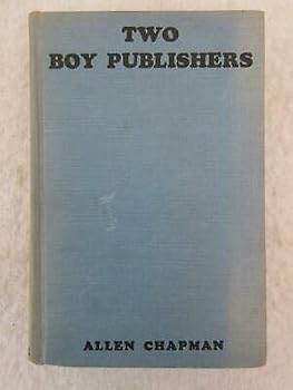 Hardcover Allen Chapman TWO BOY PUBLISHERS M. A. Donohue Company Book