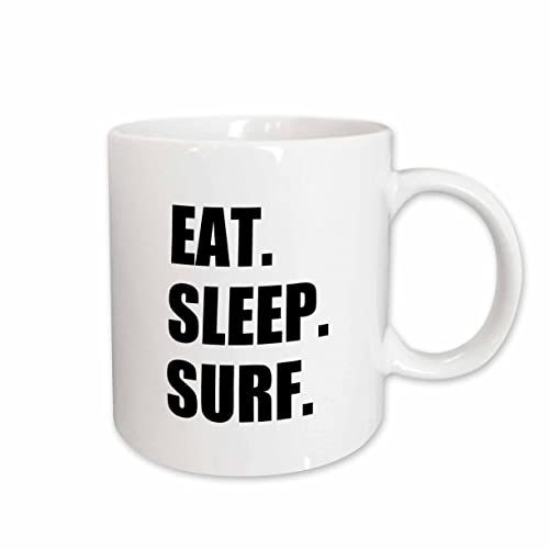 3dRose Eat Sleep Surf - fun surfing enthusiast - surfer 11oz Mug