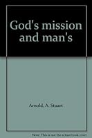God's mission and man's B00070MYIY Book Cover
