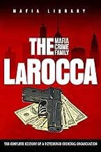 Read epub The LaRocca Mafia Crime Family: The Complete History of a Pittsburgh Criminal Organization by Mafia Library Book Download Amazon Kindle