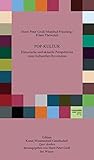 POP-KULTUR: Historische und aktuelle Perspektiven einer kulturellen Revolution (Edition Quer denken)
