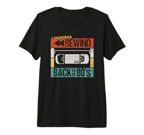 I Wanna Rewind Back to The 80's Retro VHS Nostalgia 80's Premium T-Shirt