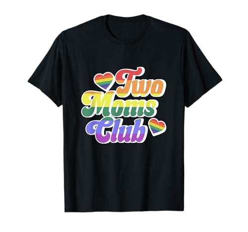 Two Moms Club Lesbian Mom Gay Pride LGBTQ Month Toddler Kids T-Shirt