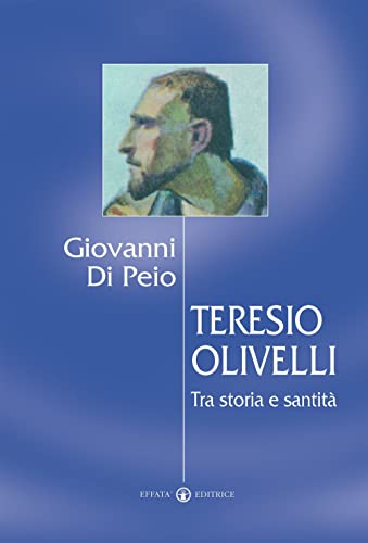 Teresio Olivelli: Tra Storia E Santità