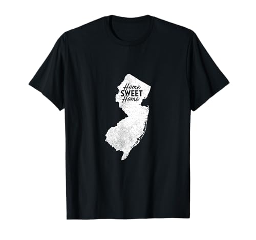 Home Sweet Home Shirt - New Jersey Shirt NJ T-Shirt