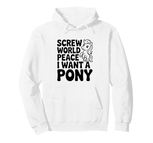 Screw World Peace I Just Want A Pony �ʔ������p �p�[�J�[