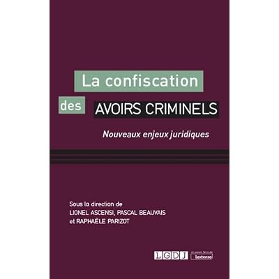 La confiscation des avoirs criminels