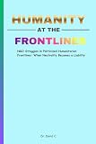 Humanity at the Frontlines: NGO Struggles in Politicized Humanitarian Frontlines: When Neutrality Becomes a...