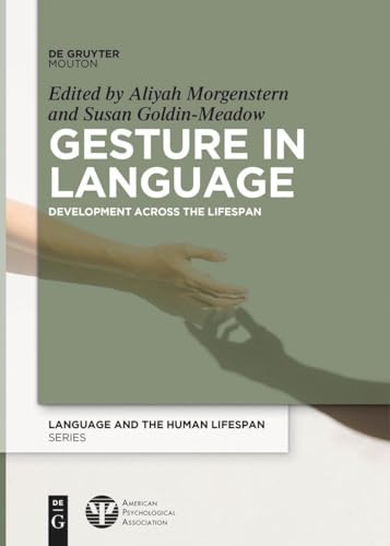Gesture In Language: Development Across The Lifespan