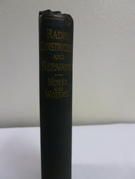 Radio construction and repairing including the television receiver,