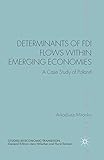 Determinants of FDI Flows within Emerging Economies: A Case Study of Poland (Studies in Economic Transition)