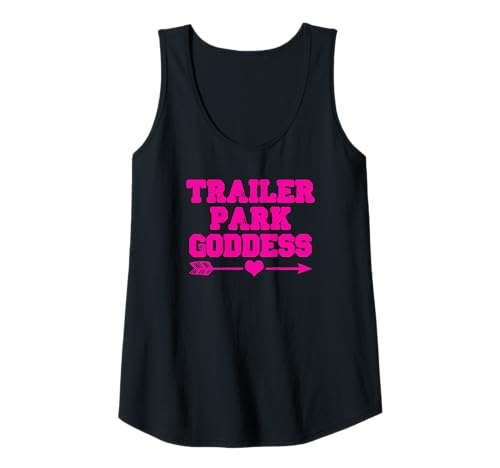 Womens Trailer Park Goddess Funny Redneck Shirt, White Trash Tank Top