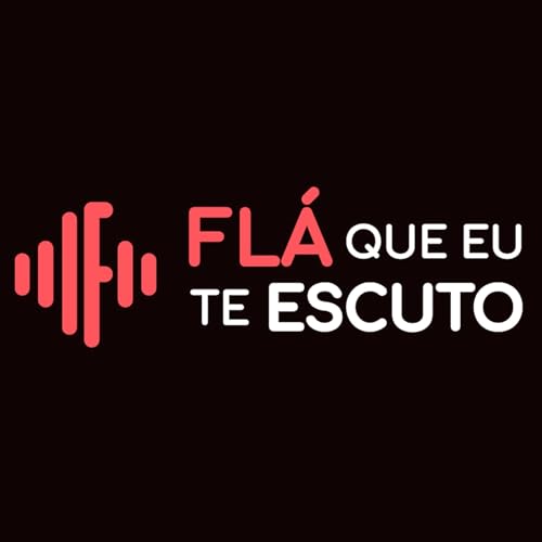 Couverture de Flá Que Eu Te Escuto - Podcast