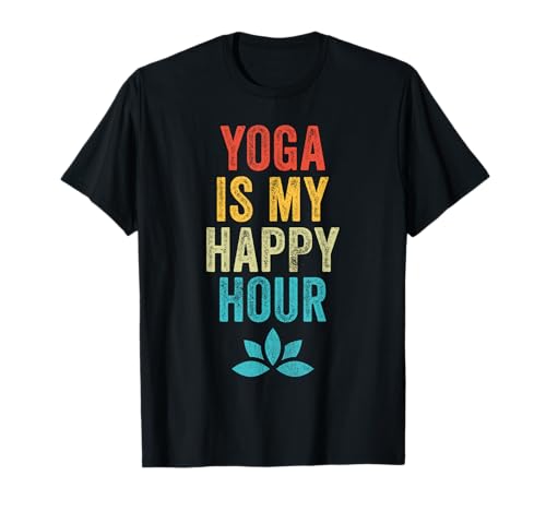 Yoga is My Happy Hour Meme Vintage Funny Yoga Saying T-Shirt