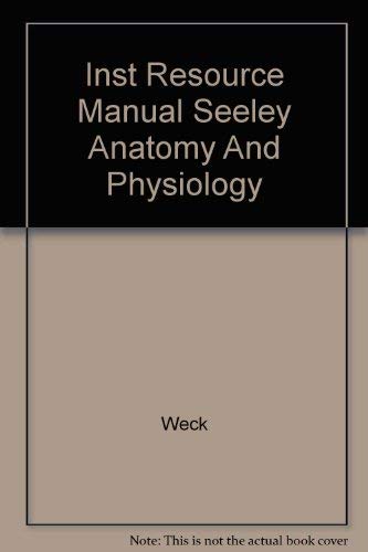 Inst Resource Manual Seeley Anatomy And Physiology