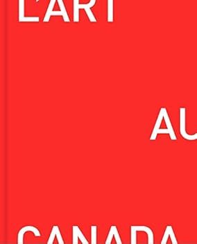 Hardcover L'art au Canada (French Edition) [French] Book