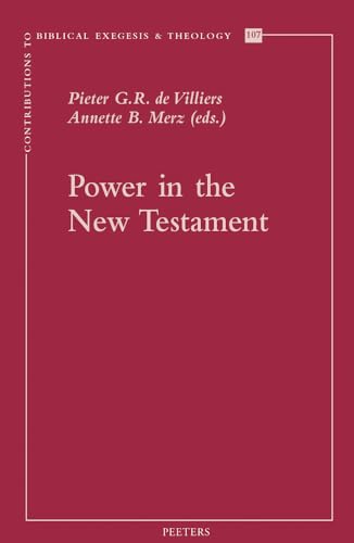 Power in the New Testament (Contributions to Biblical Exegesis & Theology)