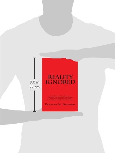 Reality Ignored: How Milton Friedman and Chicago Economics Undermined American Institutions and Enda