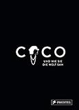  Coco und wie sie die Welt sah: Coco Chanel in unvergesslichen Zitaten