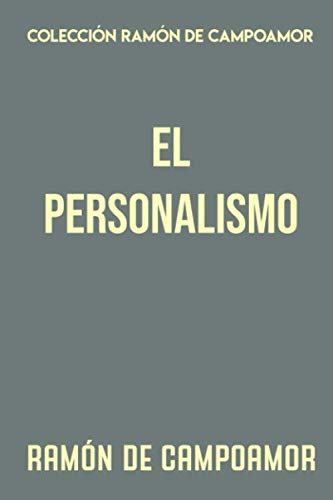 Disponible para leer ya mismo: Colección Ramón de Campoamor. El personalismo: Apuntes para una filosofía Disponible para leer ya mismo: Colección Ramón de Campoamor. El personalismo: Apuntes para una filosofía