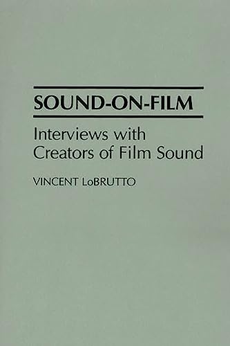 Sound-On-Film: Interviews with Creators of Film Sound