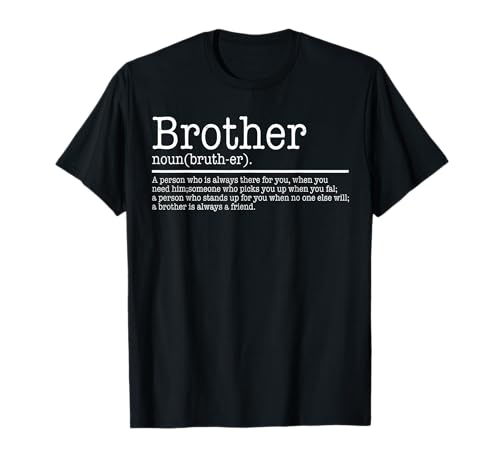 Fun Brother Joke Humor gifts for Brother Funny Definition T-Shirt
