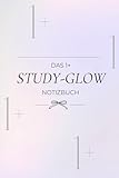 Das Study Glow Schul-Notizbuch by Einsplus: Bessere Noten durch +100 Protokoll-, Planungs- und Motivationsseiten | A5 Format, 110 Seiten | Für ... Idee für Jugendliche, Back-to-School Sachen
